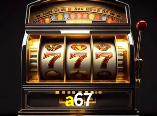 Descubra o Mundo do Cassino Online com a67